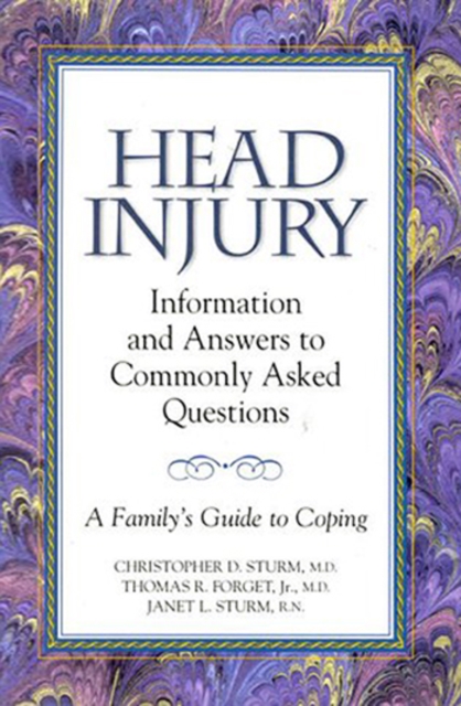Head Injury: Information and Answers to Commonly Asked Questions : A Family's Guide to Coping, Paperback / softback Book