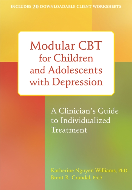 Modular CBT for Children and Adolescents with Depression : A Clinician's Guide to Individualized Treatment, Paperback / softback Book