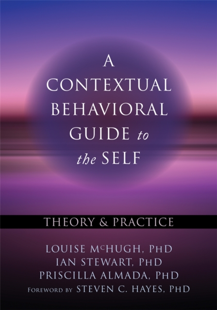 A Contextual Behavioral Guide to the Self, Paperback / softback Book