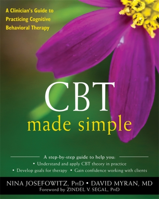 CBT Made Simple : A Practical Guide to Learning Cognitive Behavioral Therapy, Paperback / softback Book