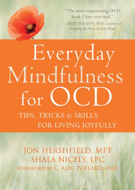Everyday Mindfulness for OCD : Tips, Tricks, and Skills for Living Joyfully, PDF eBook
