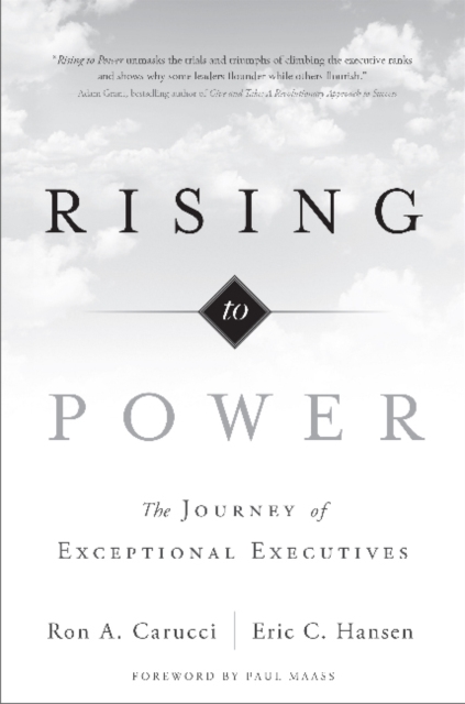 Rising to Power : The Journey of Exceptional Executives, Hardback Book