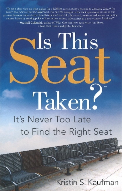 Is This Seat Taken? : It's Never Too Late to Find the Right Seat, Hardback Book