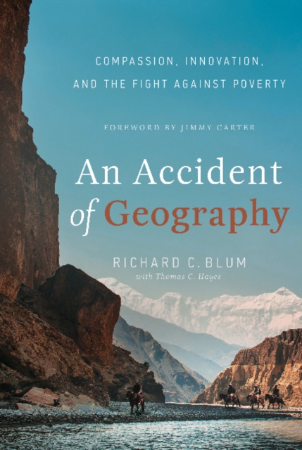 An Accident of Geography : Compassion, Innovation and the Fight Against Poverty, Hardback Book