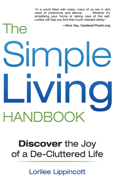 The Simple Living Handbook : Discover the Joy of a De-Cluttered Life, EPUB eBook