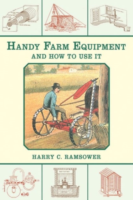 Handy Farm Equipment and How to Use It, Paperback / softback Book