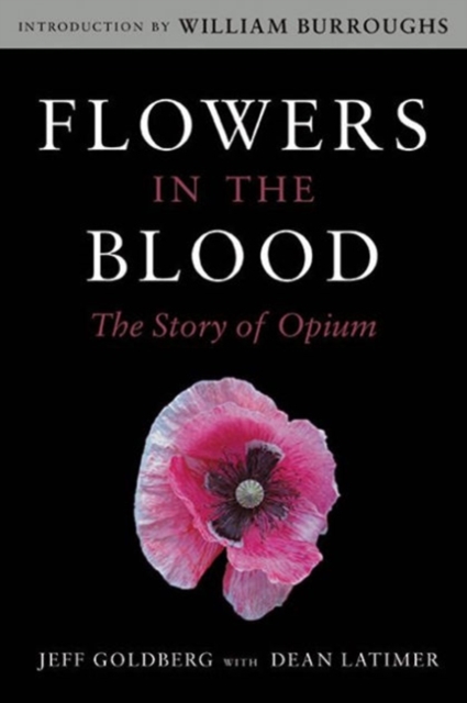 Flowers in the Blood : The Story of Opium, Paperback / softback Book