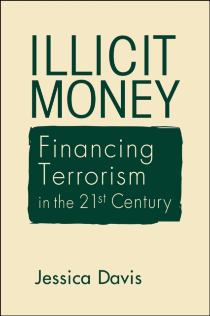 Illicit Money : Financing Terrorism in the 21st Century, Hardback Book