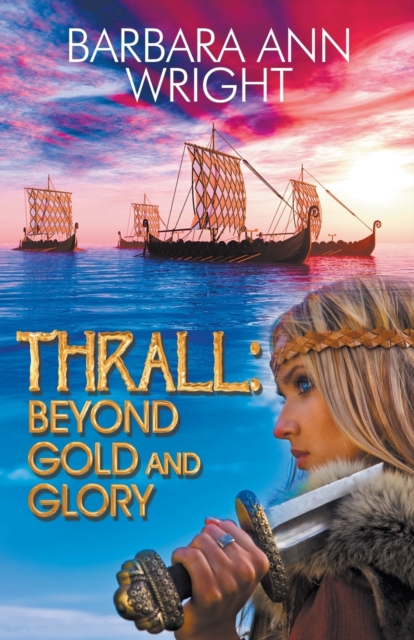 Thrall : Beyond Gold and Glory, Paperback / softback Book