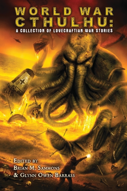 World War Cthulhu : A Collection of Lovecraftian War Stories, Paperback / softback Book