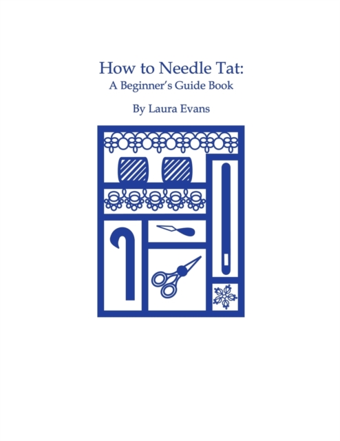 How to Needle Tat : A Beginner's Guide Book, Paperback / softback Book