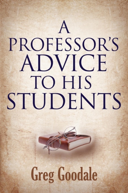 A Professor's Advice to His Students, Paperback / softback Book