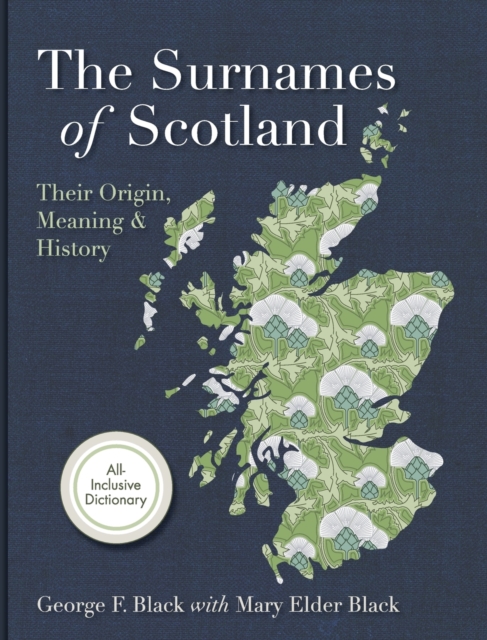 Surnames of Scotland : Their Origin, Meaning and History, Hardback Book