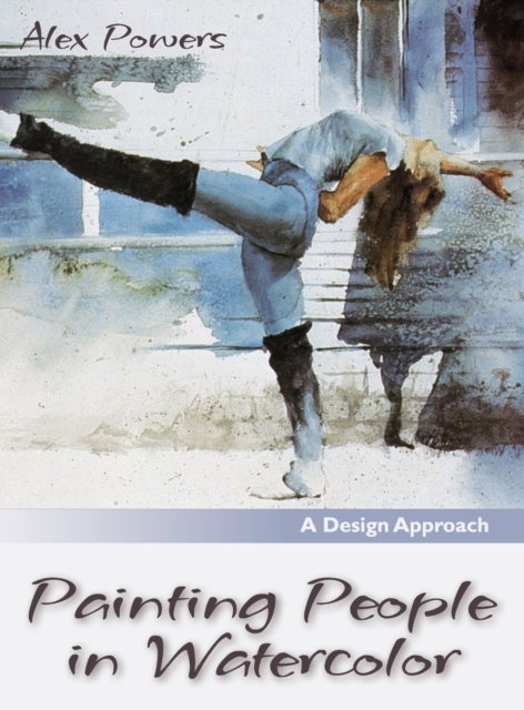 Painting People in Watercolor, Hardback Book