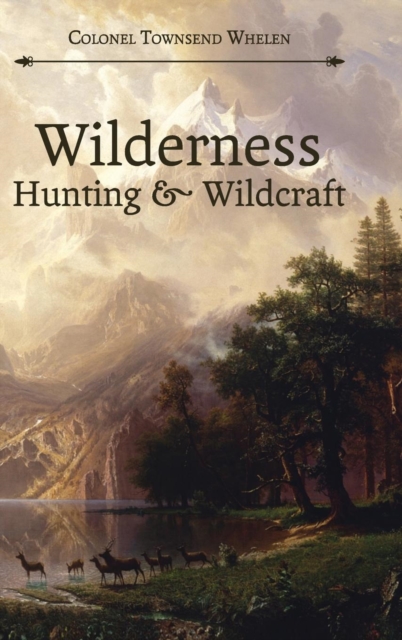 Wilderness Hunting and Wildcraft, Hardback Book