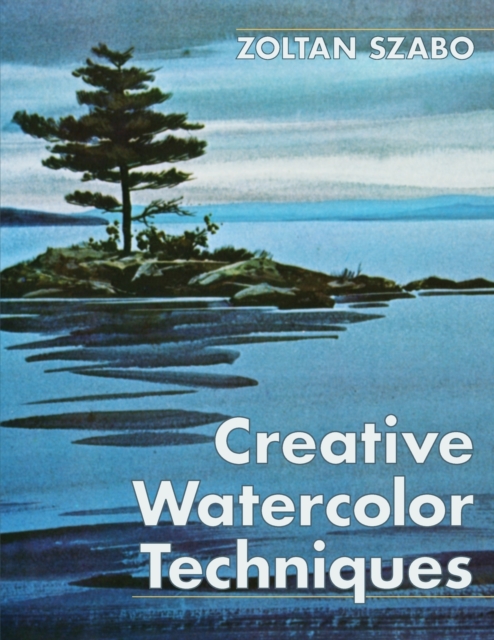 Creative Watercolor Techniques, Paperback / softback Book