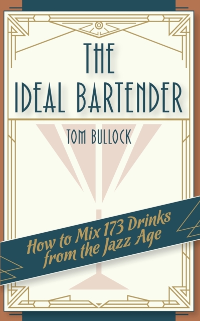 The Ideal Bartender 1917 Reprint, Paperback / softback Book