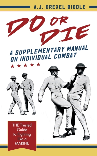Do or Die : A Supplementary Manual on Individual Combat, Paperback / softback Book