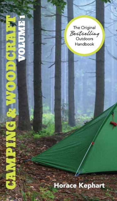 Camping and Woodcraft : Volume 1, Hardback Book