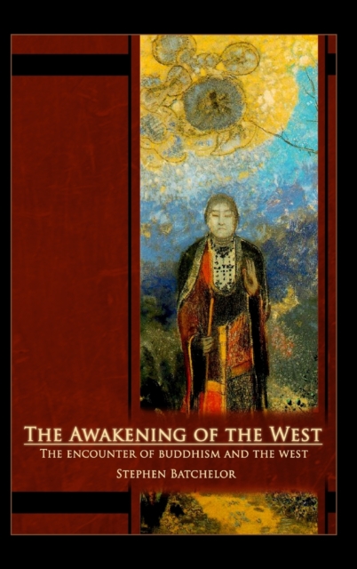 The Awakening of the West : The Encounter of Buddhism and Western Culture, Hardback Book