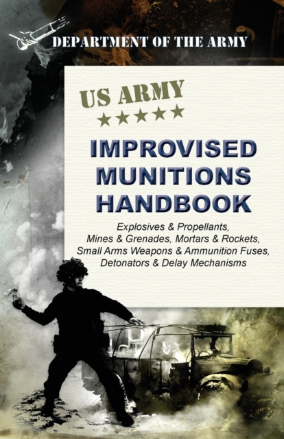 U.S. Army Improvised Munitions Handbook, Paperback / softback Book