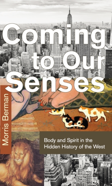 Coming to Our Senses, Hardback Book