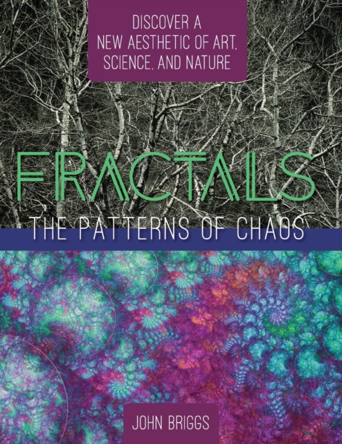 Fractals : The Patterns of Chaos: Discovering a New Aesthetic of Art, Science, and Nature (A Touchstone Book), Paperback / softback Book
