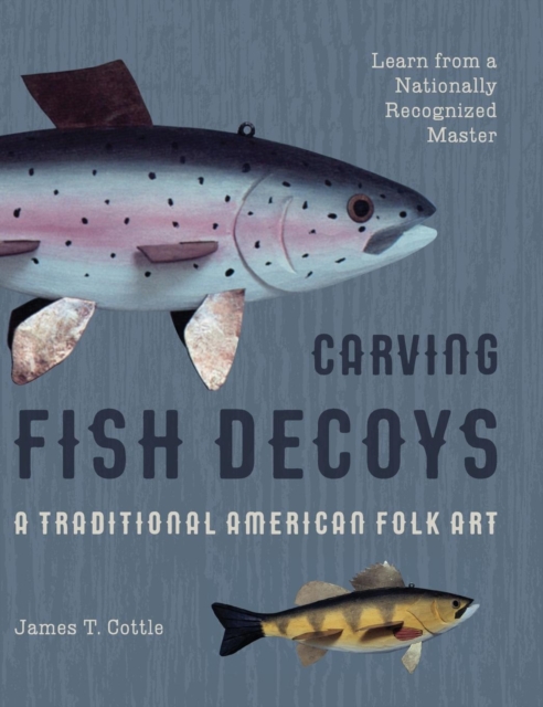 Carving Fish Decoys, Hardback Book