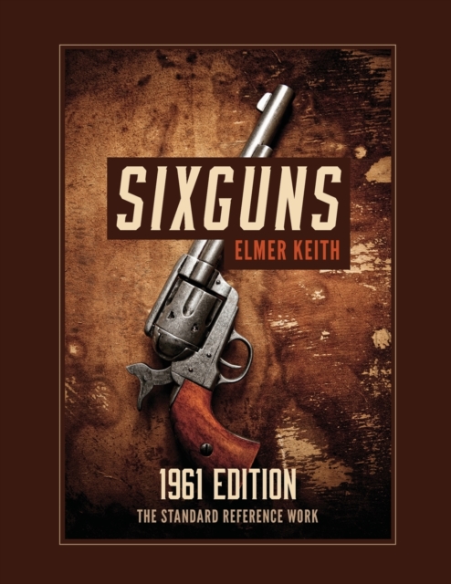 Sixguns : 1961 Edition, Paperback / softback Book