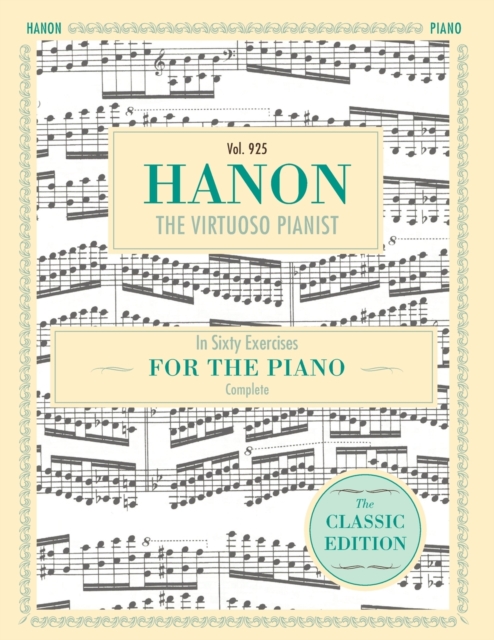 Hanon : The Virtuoso Pianist in Sixty Exercises, Complete (Schirmer's Library of Musical Classics, Vol. 925), Paperback / softback Book