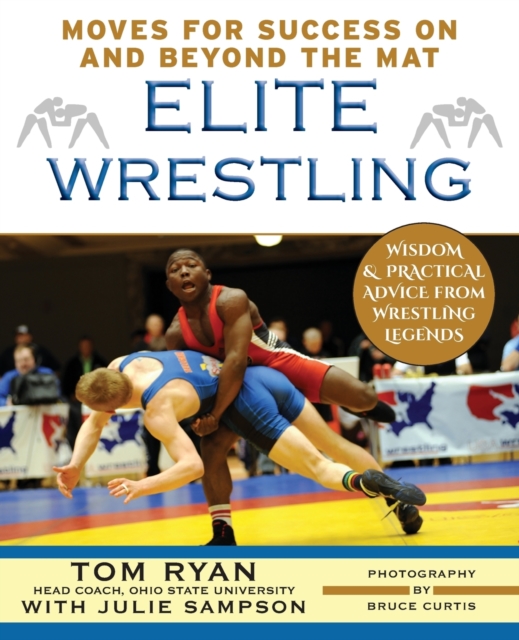 Elite Wrestling : Your Moves for Success on and Beyond the Mat, Paperback / softback Book