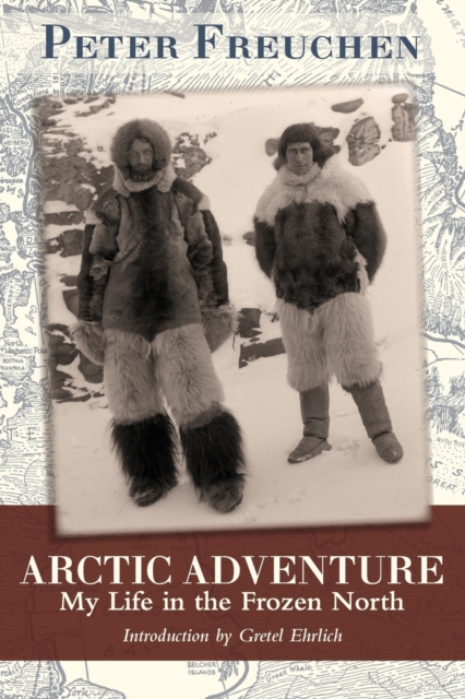 Arctic Adventure : My Life in the Frozen North, Paperback / softback Book