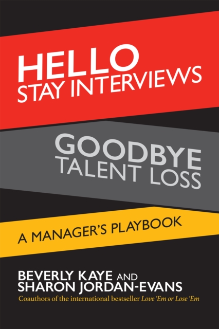 Hello Stay Interviews, Goodbye Talent Loss : A Manager's Playbook, EPUB eBook