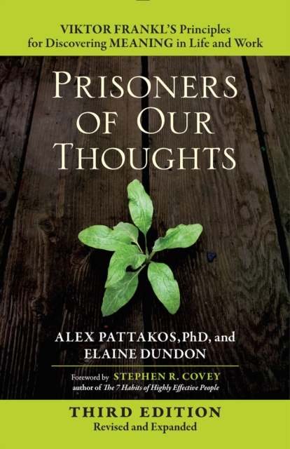 Prisoners of Our Thoughts : Viktor Frankl's Principles for Discovering Meaning in Life and Work, EPUB eBook