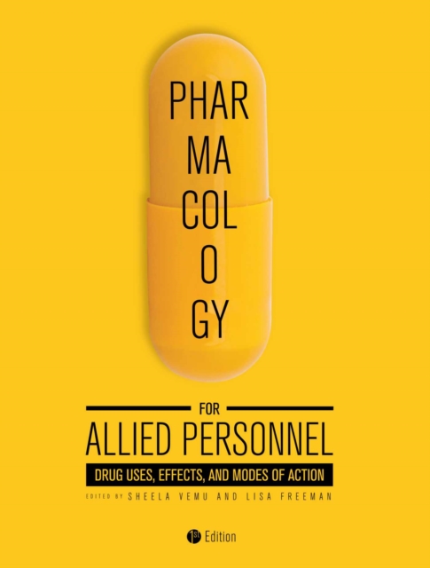Pharmacology for Allied Personnel : Drug Uses, Effects, and Modes of Action, Paperback / softback Book