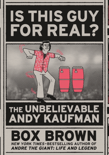 Is This Guy For Real? : The Unbelievable Andy Kaufman, Paperback / softback Book