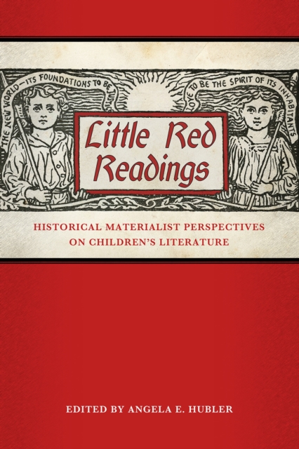 Little Red Readings : Historical Materialist Perspectives on Children's Literature, EPUB eBook