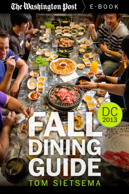 Fall Dining Guide : Washington DC Area, 2013, EPUB eBook