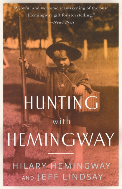 Hunting with Hemingway, Paperback / softback Book