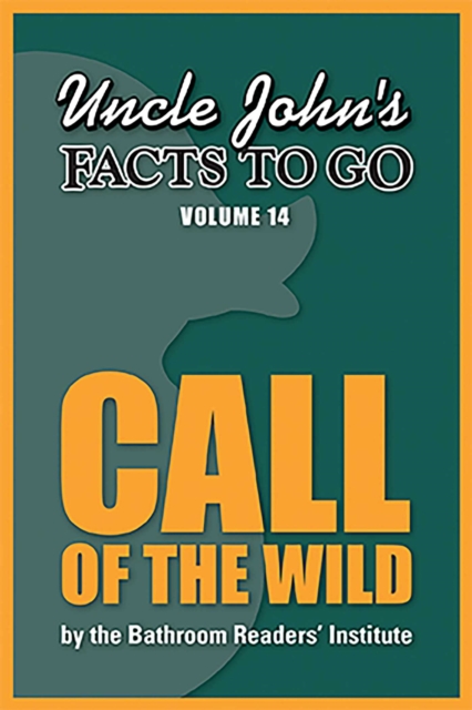 Uncle John's Facts to Go Call of the Wild, EPUB eBook