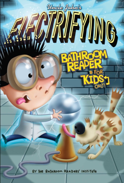 Uncle John's Electrifying Bathroom Reader For Kids Only! Collectible Edition, EPUB eBook