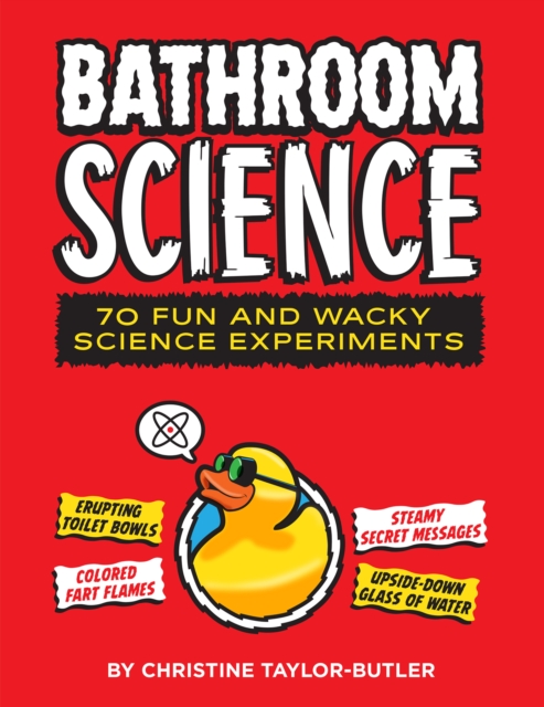 Bathroom Science : 70 Fun and Wacky Science Experiments, EPUB eBook