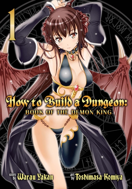How to Build a Dungeon: Book of the Demon King Vol. 1, Paperback / softback Book