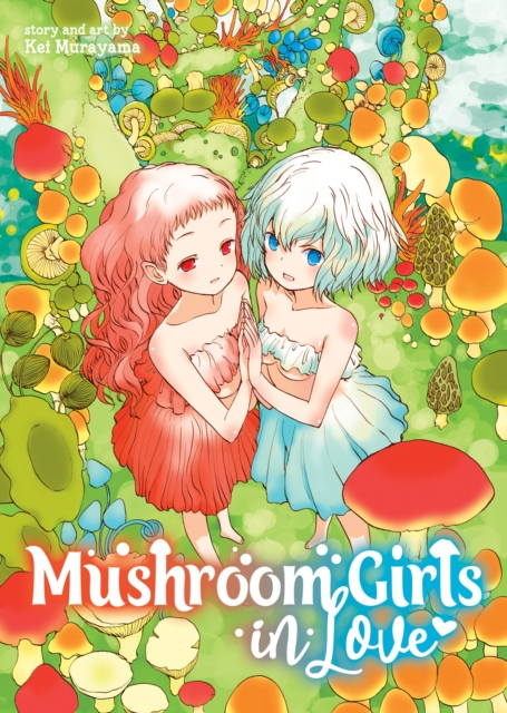 Mushroom Girls in Love, Paperback / softback Book