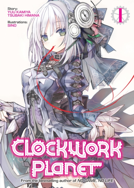 Clockwork Planet (Light Novel) Vol. 1, Paperback / softback Book