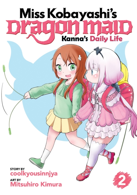 Miss Kobayashi's Dragon Maid: Kanna's Daily Life Vol. 2, Paperback / softback Book