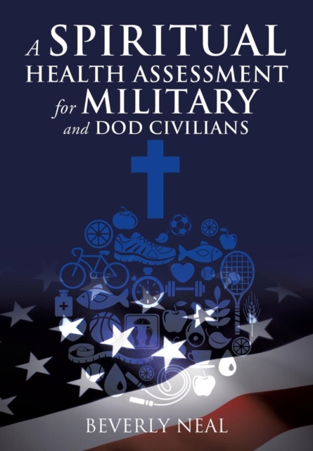 A Spiritual Health Assessment for Military and Dod Civilians, Paperback / softback Book