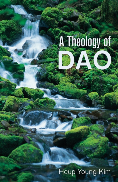 A Theology of Dao, Paperback / softback Book