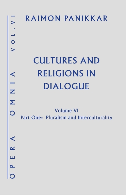 Cultures and Religions in Dialogue : Pluralism and Interculturality, Hardback Book