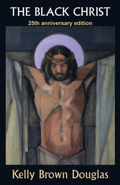 The Black Christ : 25th Anniversary Edition, Paperback / softback Book